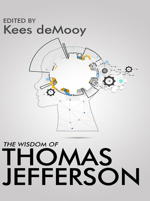 Title details for The Wisdom of Thomas Jefferson by Kees de Mooy - Available